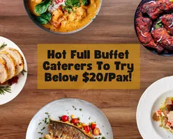 Must-Try Caterers For 30 Pax Onwards!